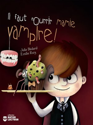 cover image of Il faut nourrir mamie vampire